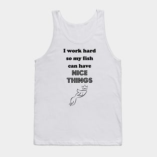 I Work Hard for the Scaled Ones Tank Top